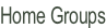 Home Groups